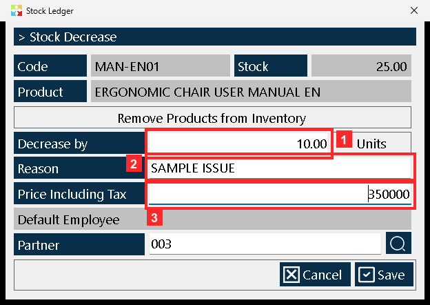 This is how the form looks with the example data: «Decrease by» = 10 units, «Reason» = SAMPLE ISSUE and «Price Including Tax» = 350000 (unit price including tax).