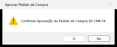 Aprovar é o passo que autoriza a compra. O programa pede confirmação com a mensagem «Aprovar Pedido de Compra»: «Confirmar Aprovação do Pedido de Compra: 01-CMP-14».