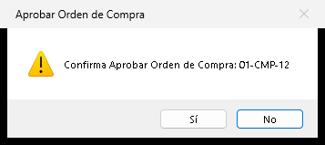 Aprobar es el paso que autoriza la compra. El programa pide confirmación con el mensaje «Aprobar Orden de Compra»: «Confirma Aprobar Orden de Compra: 01-CMP-12».